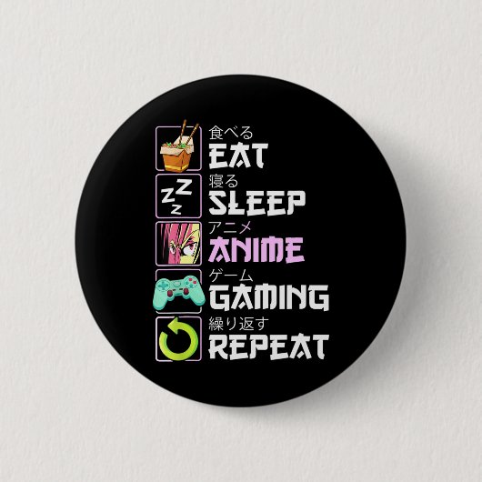 食べSleep Anime Gaming RepeatかわいいOtaku Anime 缶バッジ (正面)