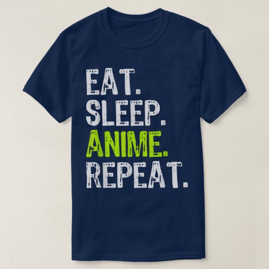 食べSLEEP ANIME REPEATカッコいい FAN LOVER GIFT Tシャツ (デザイン正面)