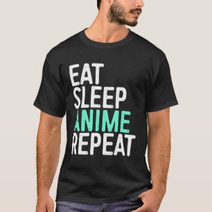 食べSleep Anime Repeat日本のアニメーション Tシャツ