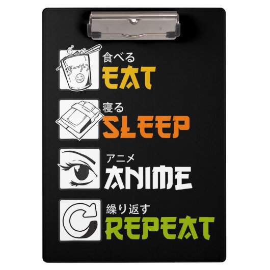 食べSleep Anime Repeat Giftアイディアコスプレイヤー クリップボード (正面)