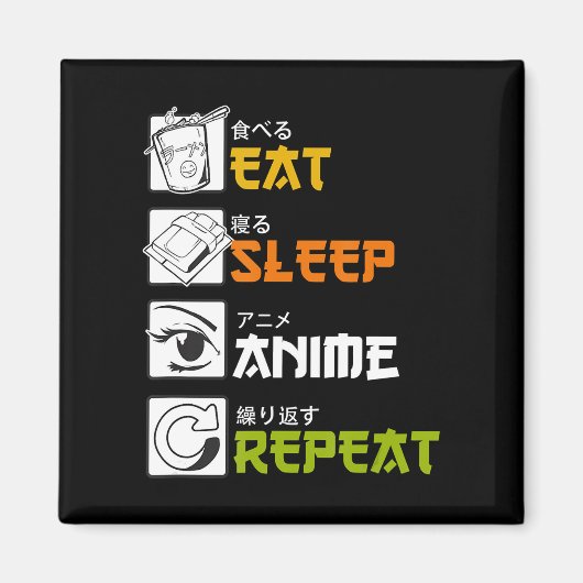 食べSleep Anime Repeat Giftアイディアコスプレイヤー マグネット (正面)