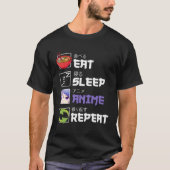 食べSleep Anime Repeat OtakuアおもしろいニメかわいいLo Tシャツ (正面)