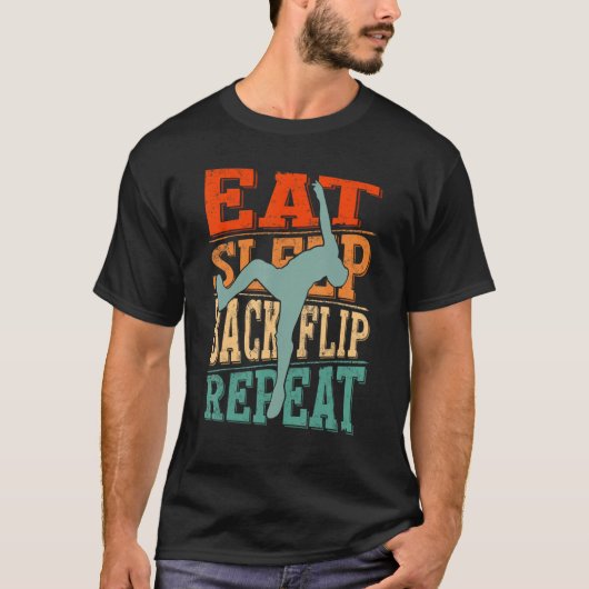 食べSleep Backflip Repeat Acrobat体操体操体操 Tシャツ (正面)