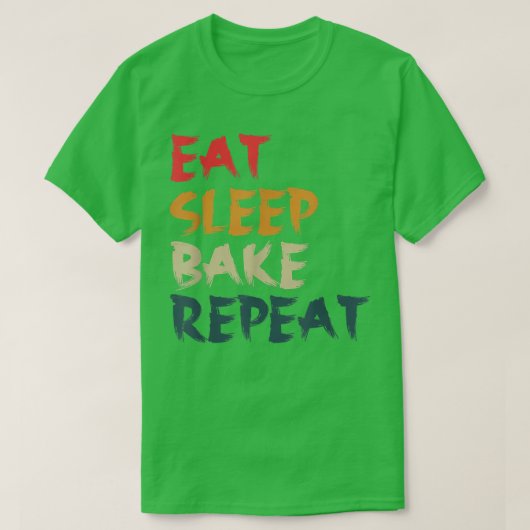 食べSleep Bake Repeatおもしろい料理ベーキングデザイン Tシャツ (デザイン正面)