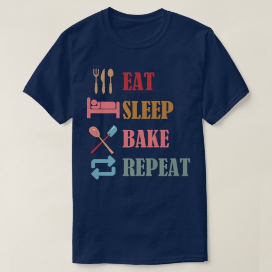 食べSleep Bake Repeatおもしろい料理ベーキングデザイン Tシャツ (デザイン正面)