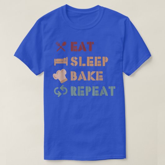食べSleep Bake Repeatおもしろい料理ベーキングデザイン Tシャツ (デザイン正面)