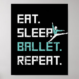 食べSLEEP BALLET素晴らし Repeat Ballet Dance Gift ポスター
