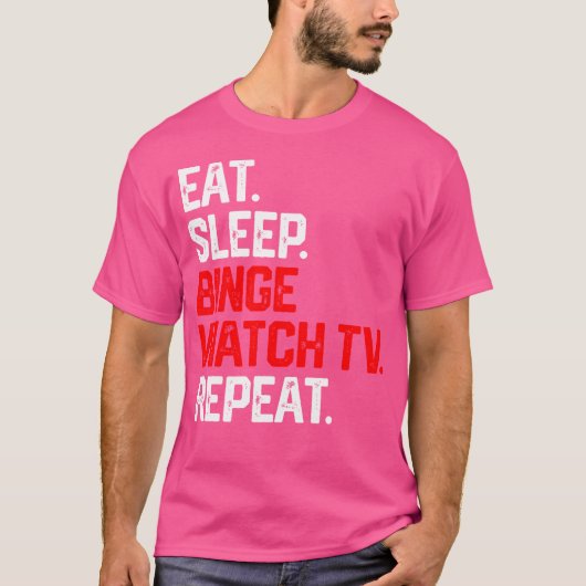 食べSleep Binge Watch TvリピーターShirt Television M Tシャツ (正面)