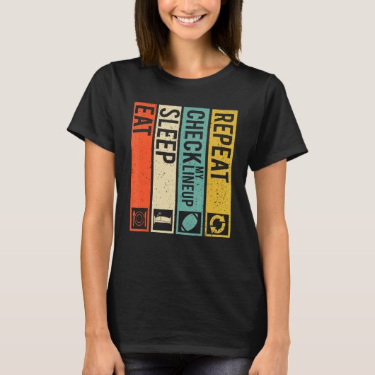 食べSleep Check My Lineup Repeatファ動揺してンタ Tシャツ (正面)