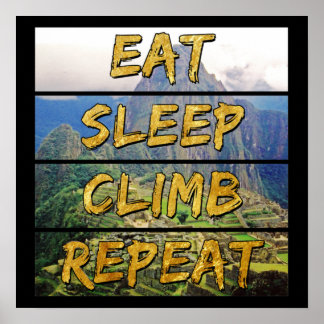 食べSleep Climb Repeat - Machu Picchu,ペルー ポスター