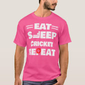 食べSleep Cricket Repeat Cricket Player Tシャツ (正面)