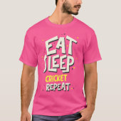 食べSleep Cricket Repeat Cricket Player Tシャツ (正面)