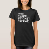 食べSleep Cricket Repeat Cricket Tシャツ (正面)