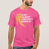 食べSleep Cricket Repeat Cricketer Cricket Player Tシャツ (正面)