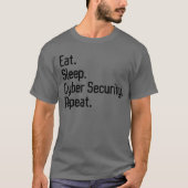 食べSleep Cyber Security Repeat Cybersecurity Tシャツ (正面)