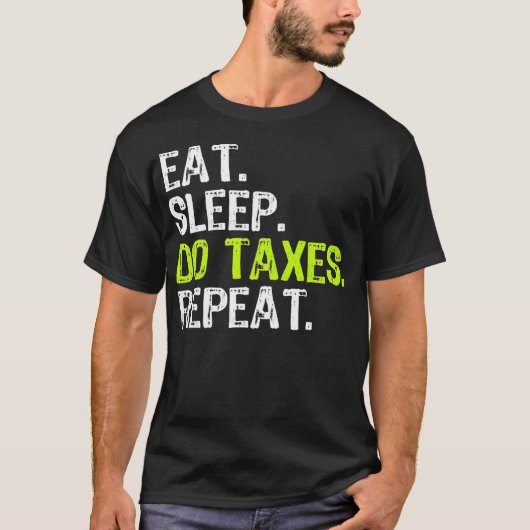 食べSleep Do Tax会計士おもしろい会計Gif Tシャツ (正面)