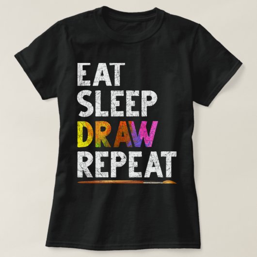 食べSleep Draw Repeat おもしろい Sketching Giftスケッチ Tシャツ (デザイン正面)
