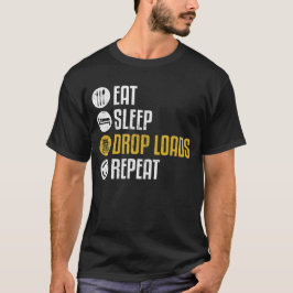 食べSleep Drop Loads Repeat Truckおもしろい Driver Tシャツ