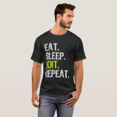 食べSleep Edit Repeat Editor Editing Video Film Bo Tシャツ (正面フル)