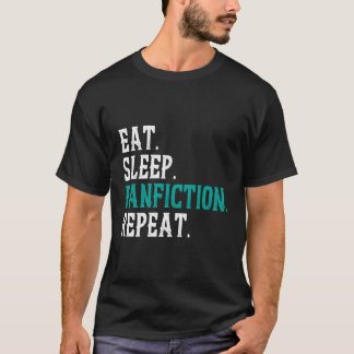 食べSleep Fanfiction RepeatファンおもしろいフィックリーダーWr Tシャツ