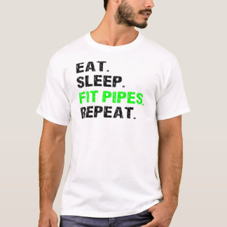 食べSleep Fit Pipes Repeat Pipfitterギフト Tシャツ