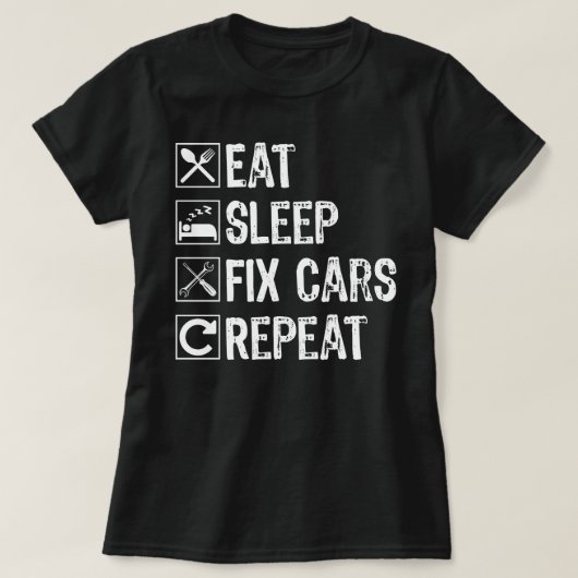 食べSleep Fix車の繰り返しおもしろい整備士 Tシャツ (デザイン正面)