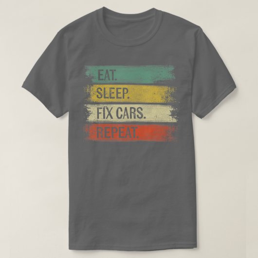食べSleep Fix車は自動おもしろい整備士車 Tシャツ (デザイン正面)