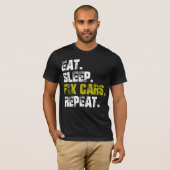 食べSleep Fix Cars Repeat Auto整備士Tシャツ Tシャツ (正面フル)