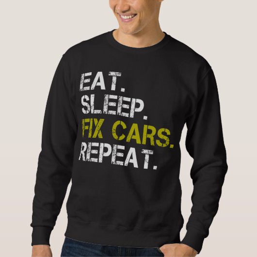 食べSleep Fix Cars Repeat Auto Engine整備士 スウェットシャツ (正面)