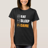 食べSleep Game Video Game Player Gaming Console Pc Tシャツ (正面)