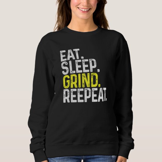 食べSleep Grind Repeat Gamer Gaming スウェットシャツ (正面)