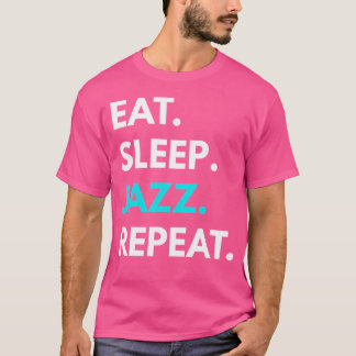 食べSleep Jazz Repeat - Jazz Music Tees Tシャツ