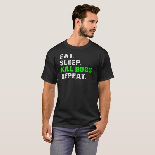 食べSleep Kill Bugs Repeat Pest Exterminator Art Tシャツ (正面フル)