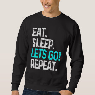 食べSleep Letes Go Repeat Gamer Gaming Sport スウェットシャツ