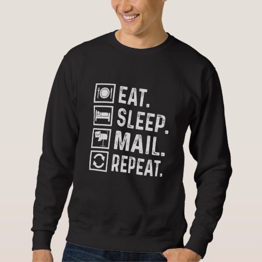 食べSleep Mail Repeat Postal Workers Day Postal Wo スウェットシャツ (正面)