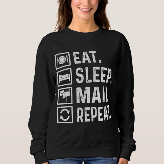 食べSleep Mail Repeat Postal Workers Day Postal Wo スウェットシャツ (正面)
