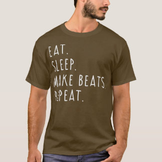 食べSleep MakeビートRepeat Music Producer Music Tシャツ