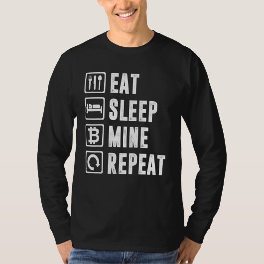 食べSleep Mine Repeat Bitcoin Mining Cryptocurrencic Tシャツ (正面)