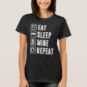 食べSleep Mine Repeat Bitcoin Mining Cryptocurrencic Tシャツ (正面)