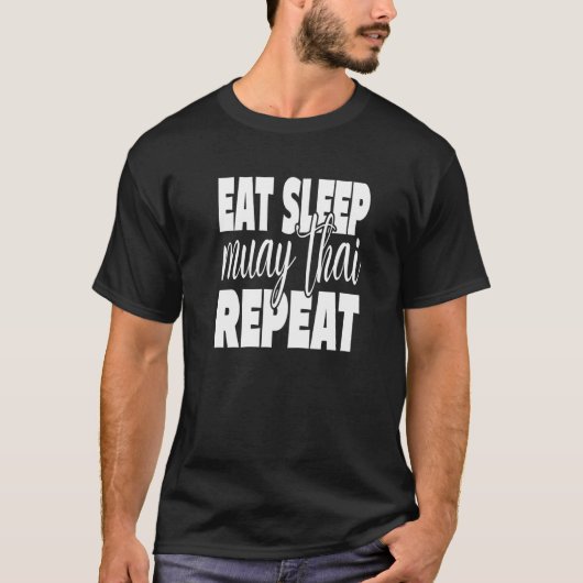 食べSleep Muay Thai Repeat Muay Thai Kickboxing C Tシャツ (正面)