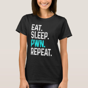 食べSleep Pwn Repeat Gamer Gamingビデオゲーム Tシャツ