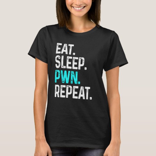 食べSleep Pwn Repeat Gamer Gamingビデオゲーム Tシャツ (正面)