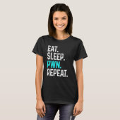 食べSleep Pwn Repeat Gamer Gamingビデオゲーム Tシャツ (正面フル)