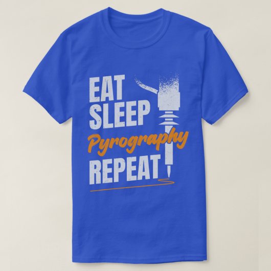 食べSleep Pyrography Repeat Pyrographer Gift Tシャツ (デザイン正面)