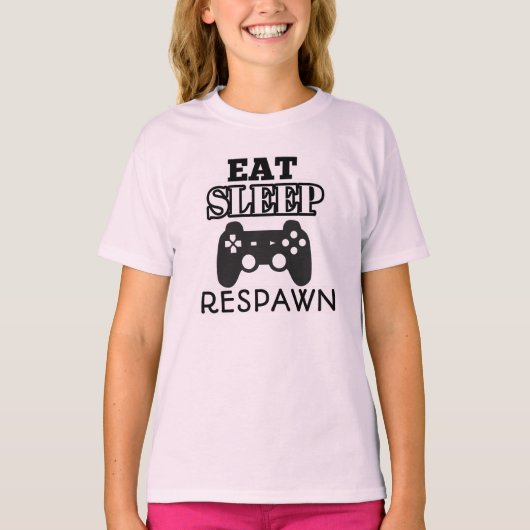 食べSleep Respawn Repeat: Gamer Girl Edition Tシャツ (正面)