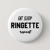 食べSleep Ringette Repeat Ringette Player Gives 缶バッジ (正面)
