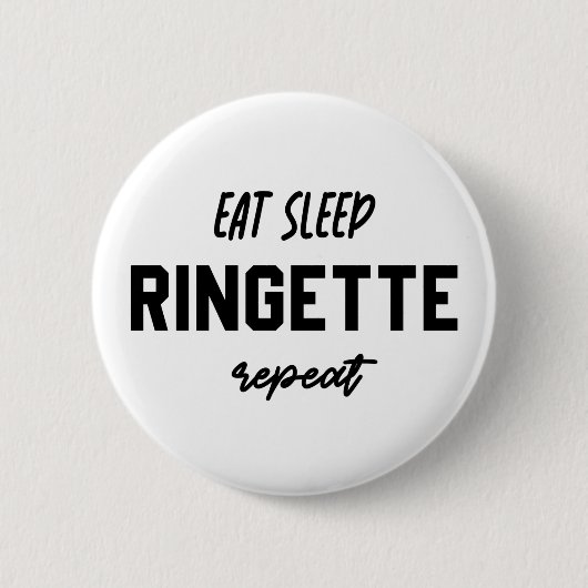 食べSleep Ringette Repeat Ringette Player Gives 缶バッジ (正面)