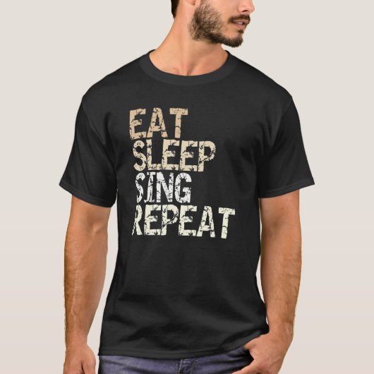食べSleep Singリピート衣装シンガー趣味 Tシャツ (正面)