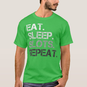 食べSleep Slots Repeat おもしろい Slot Machine Gamblin Tシャツ