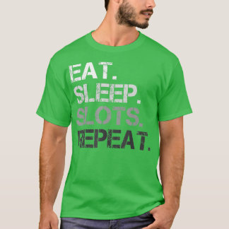 食べSleep Slots Repeat おもしろい Slot Machine Gamblin Tシャツ